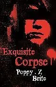 Kartonierter Einband Exquisite Corpse von Poppy Z Brite, Poppy Z. Brite