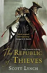 Kartonierter Einband The Republic of Thieves von Scott Lynch