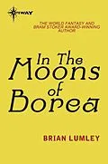 E-Book (epub) In The Moons Of Borea von Brian Lumley