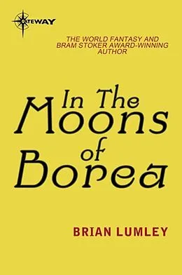 E-Book (epub) In The Moons Of Borea von Brian Lumley