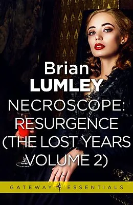 E-Book (epub) Necroscope The Lost Years Vol 2 (aka Resurgence) von Brian Lumley