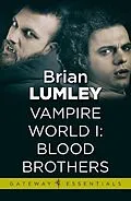E-Book (epub) Vampire World 1: Blood Brothers von Brian Lumley