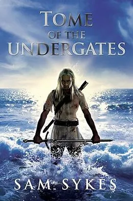E-Book (epub) Tome of the Undergates von Sam Sykes