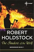 E-Book (epub) Shadow of the Wolf von Robert Holdstock