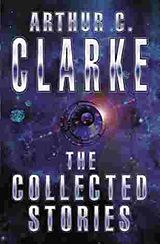 E-Book (epub) The Collected Stories Of Arthur C. Clarke von Arthur C. Clarke