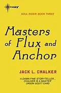 E-Book (epub) Masters of Flux and Anchor von Jack L. Chalker