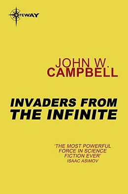 E-Book (epub) Invaders from the Infinite von John W. Campbell