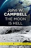 E-Book (epub) Moon is Hell von John W. Campbell
