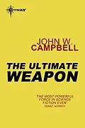 E-Book (epub) Ultimate Weapon von John W. Campbell