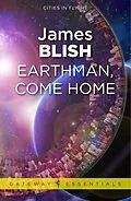 E-Book (epub) Earthman, Come Home von James Blish