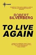 E-Book (epub) To Live Again von Robert Silverberg