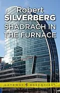 E-Book (epub) Shadrach in the Furnace von Robert Silverberg