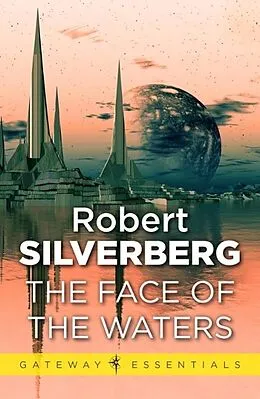 E-Book (epub) The Face of the Waters von Robert Silverberg