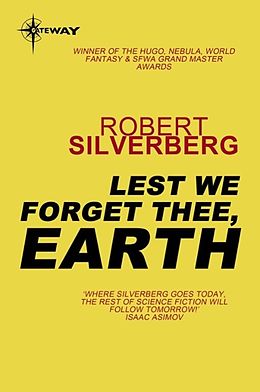 E-Book (epub) Lest We Forget Thee Earth von Robert Silverberg