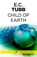 E-Book (epub) Child of Earth von E. C. Tubb