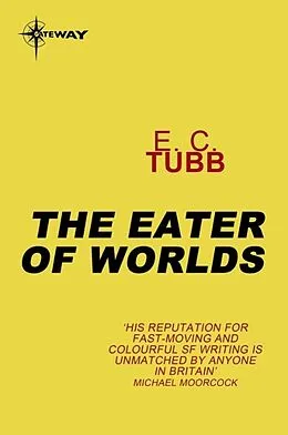 E-Book (epub) Eater of Worlds von E.C. Tubb