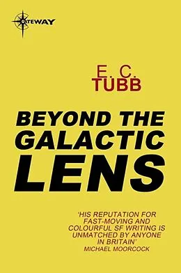 E-Book (epub) Beyond the Galactic Lens von E.C. Tubb
