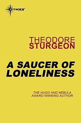 E-Book (epub) Saucer of Loneliness von Theodore Sturgeon