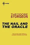 E-Book (epub) Nail and the Oracle von Theodore Sturgeon