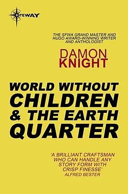 E-Book (epub) World without Children and The Earth Quarter von Damon Knight
