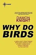 E-Book (epub) Why Do Birds von Damon Knight