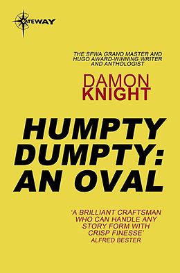 E-Book (epub) Humpty Dumpty: An Oval von Damon Knight