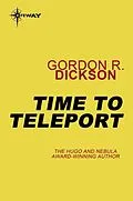 E-Book (epub) Time to Teleport von Gordon R. Dickson