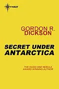 E-Book (epub) Secret Under Antarctica von Gordon R Dickson