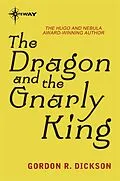 E-Book (epub) Dragon and the Gnarly King von Gordon R. Dickson