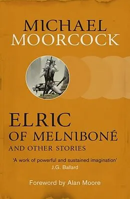 E-Book (epub) Elric of Melniboné and Other Stories von Michael Moorcock