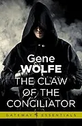E-Book (epub) Claw Of The Conciliator von Gene Wolfe