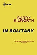 E-Book (epub) In Solitary von Garry Kilworth