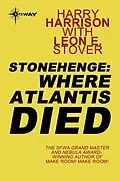 E-Book (epub) Stonehenge: Where Atlantis Died von Harry Harrison, Leon E Stover
