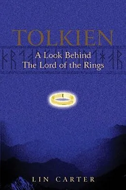 E-Book (epub) Tolkien: A Look Behind The Lord Of The Rings von Lin Carter