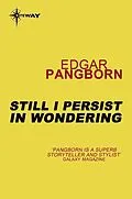 E-Book (epub) Still I Persist in Wondering von Edgar Pangborn