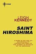 E-Book (epub) Saint Hiroshima von Leigh Kennedy