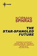 E-Book (epub) Star-Spangled Future von Norman Spinrad