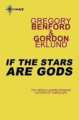 E-Book (epub) If the Stars Are Gods von Gregory Benford, Gordon Eklund