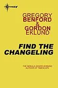E-Book (epub) Find the Changeling von Gregory Benford, Gordon Eklund