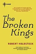 E-Book (epub) Broken Kings von Robert Holdstock