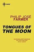 E-Book (epub) Tongues of the Moon von Philip Jose Farmer