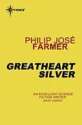 E-Book (epub) Greatheart Silver von Philip Jose Farmer