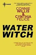 E-Book (epub) Water Witch von Connie Willis, Cynthia Felice