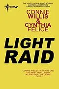 E-Book (epub) Light Raid von Connie Willis, Cynthia Felice