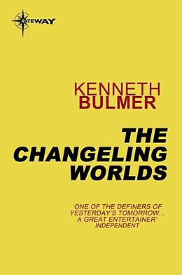 E-Book (epub) Changeling Worlds von Kenneth Bulmer