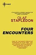 E-Book (epub) Four Encounters von Olaf Stapledon