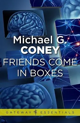 E-Book (epub) Friends Come in Boxes von Michael G. Coney