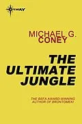 E-Book (epub) Ultimate Jungle von Michael G. Coney