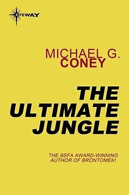 E-Book (epub) Ultimate Jungle von Michael G. Coney