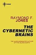 E-Book (epub) Cybernetic Brains von Raymond F. Jones